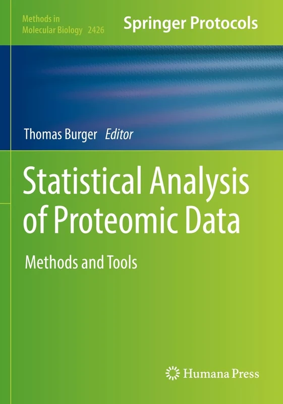 Statistical Analysis of Proteomic Data: Methods and Tools: 2426 (Methods in Molecular Biology, 2426)