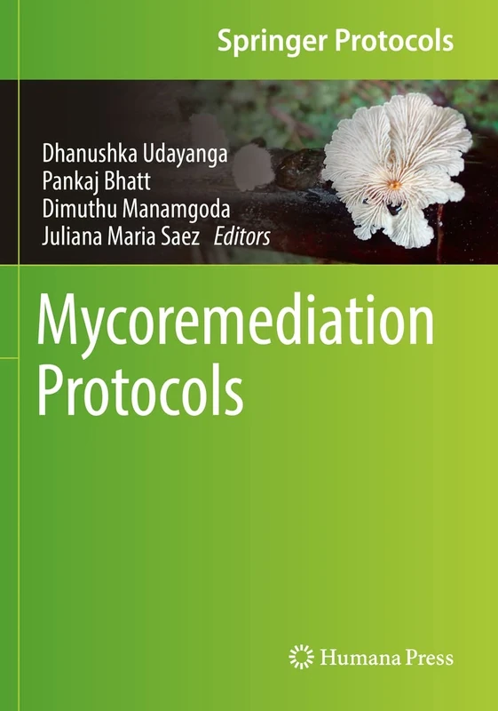 Mycoremediation Protocols (Springer Protocols Handbooks)