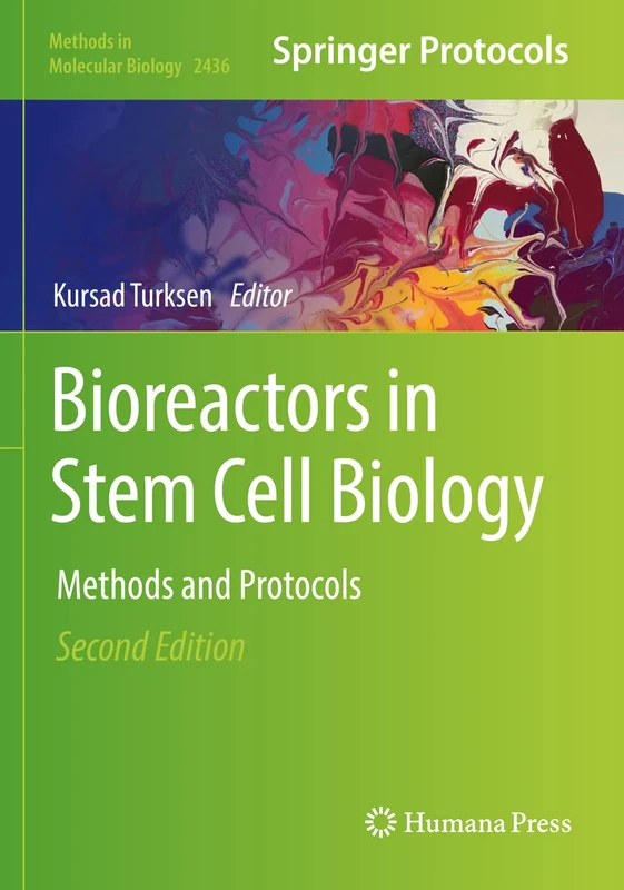 Bioreactors in Stem Cell Biology: Methods and Protocols: 2436 (Methods in Molecular Biology, 2436)