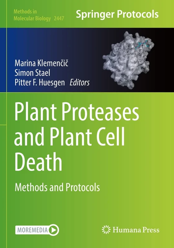 Plant Proteases and Plant Cell Death: Methods and Protocols: 2447 (Methods in Molecular Biology, 2447)