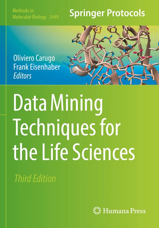 Data Mining Techniques for the Life Sciences: 2449 (Methods in Molecular Biology, 2449)