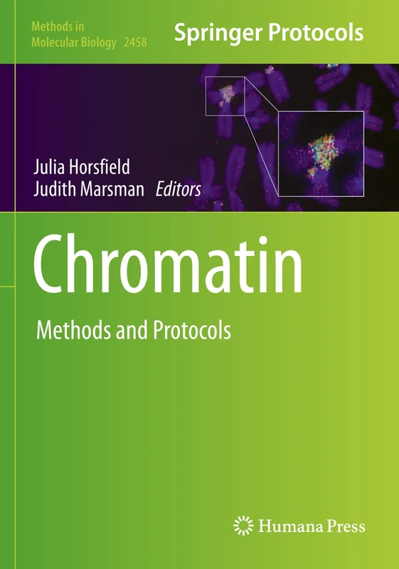 Chromatin: Methods and Protocols: 2458 (Methods in Molecular Biology, 2458)