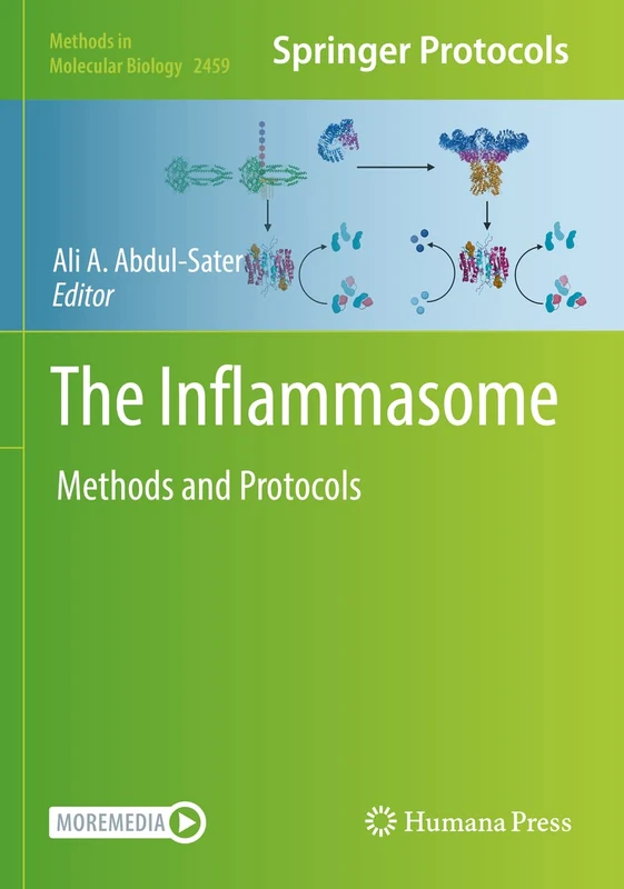 The Inflammasome: Methods and Protocols: 2459 (Methods in Molecular Biology, 2459)