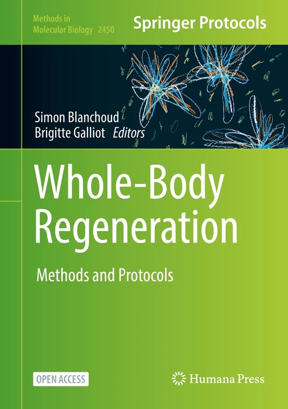 Whole-Body Regeneration: Methods and Protocols: 2450 (Methods in Molecular Biology, 2450)