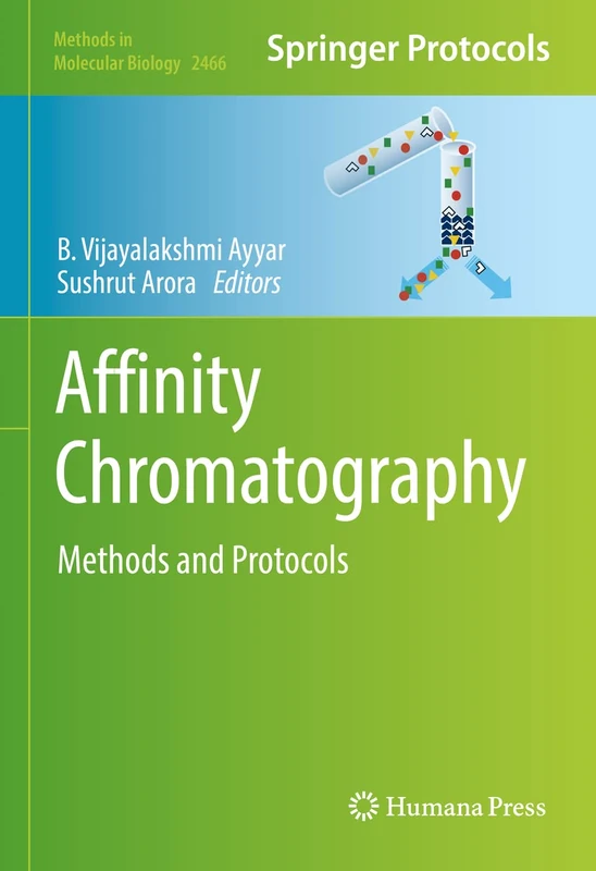 Affinity Chromatography: Methods and Protocols: 2466 (Methods in Molecular Biology, 2466)