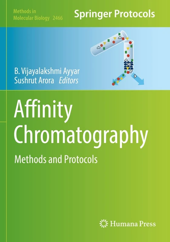 Affinity Chromatography: Methods and Protocols: 2466 (Methods in Molecular Biology, 2466)