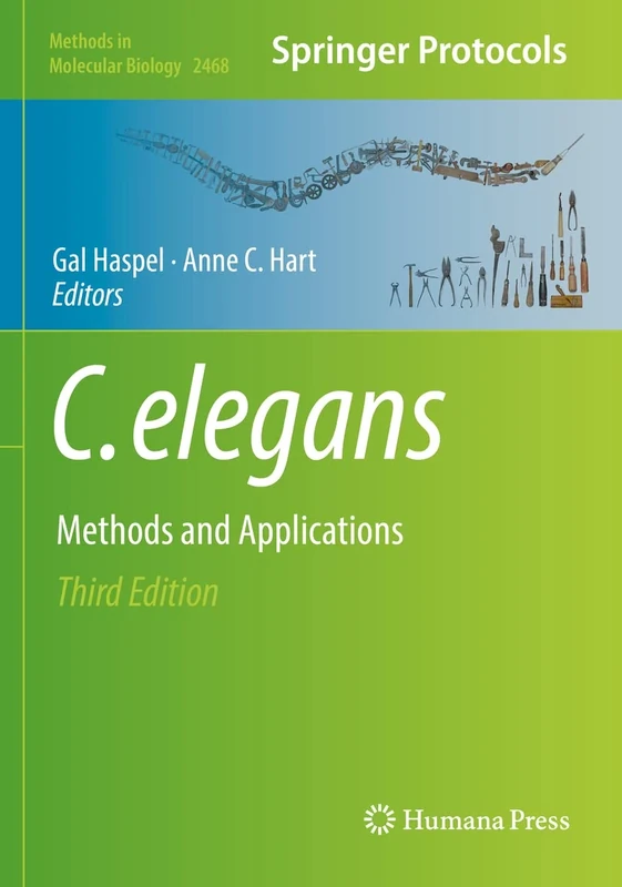 C. elegans: Methods and Applications: 2468 (Methods in Molecular Biology, 2468)
