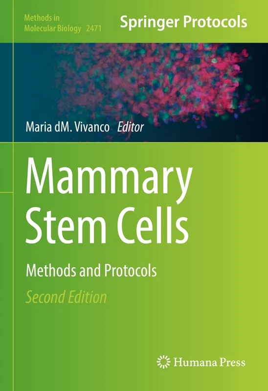 Humana Mammary Stem Cells: Methods and Protocols 2471