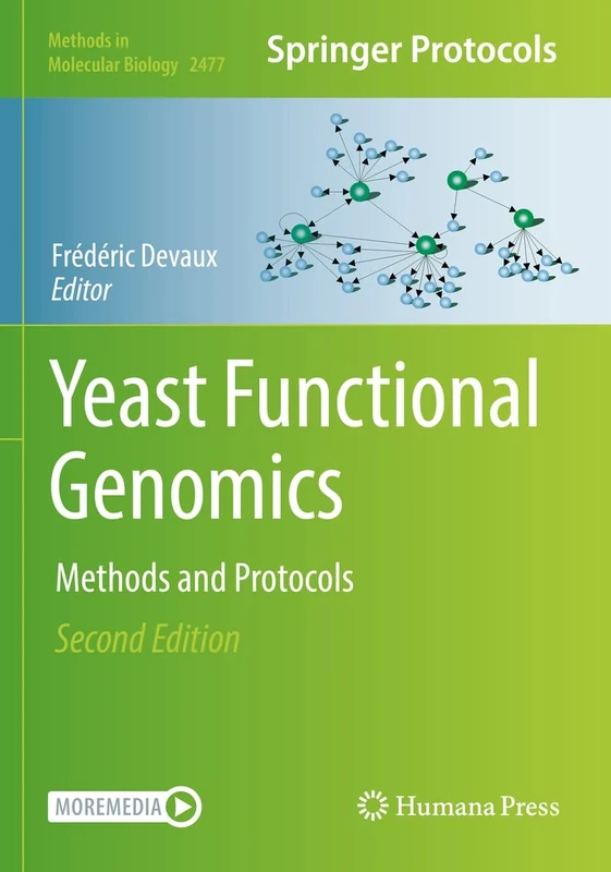Yeast Functional Genomics: Methods and Protocols: 2477 (Methods in Molecular Biology, 2477)
