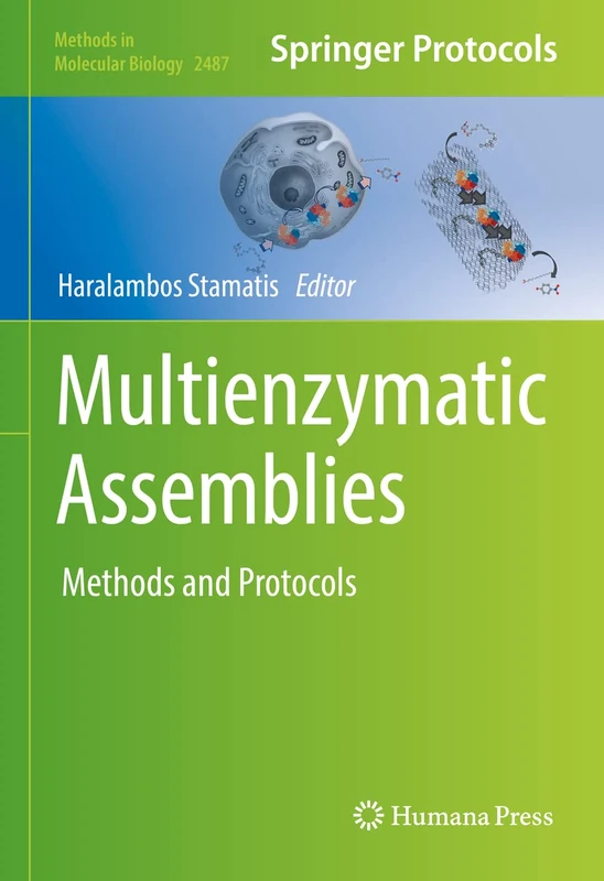 Multienzymatic Assemblies: Methods and Protocols: 2487 (Methods in Molecular Biology, 2487)
