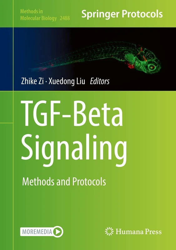 TGF-Beta Signaling: Methods and Protocols: 2488 (Methods in Molecular Biology, 2488)