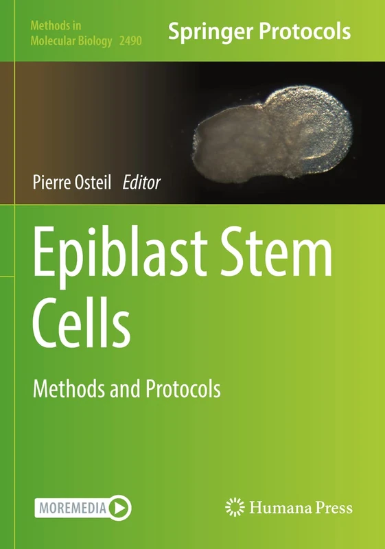 Epiblast Stem Cells: Methods and Protocols: 2490 (Methods in Molecular Biology, 2490)