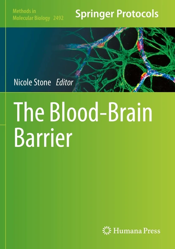 The Blood-Brain Barrier: Methods and Protocols: 2492 (Methods in Molecular Biology, 2492)