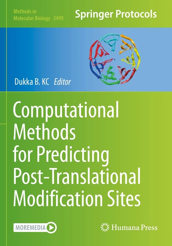 Computational Methods for Predicting Post-Translational Modification Sites: 2499 (Methods in Molecular Biology, 2499)