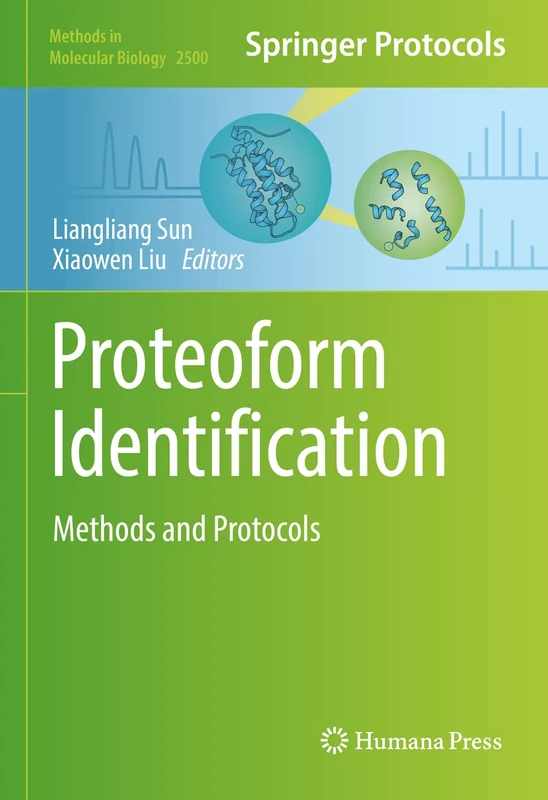 Proteoform Identification: Methods and Protocols: 2500 (Methods in Molecular Biology, 2500)