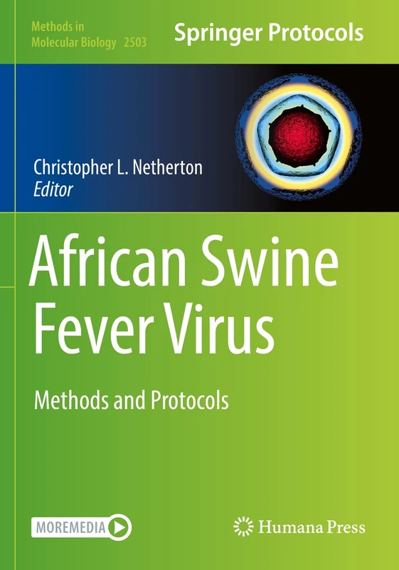 African Swine Fever Virus: Methods and Protocols: 2503 (Methods in Molecular Biology, 2503)