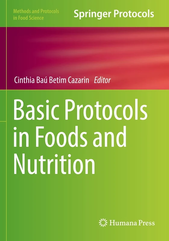 Basic Protocols in Foods and Nutrition (Methods and Protocols in Food Science)