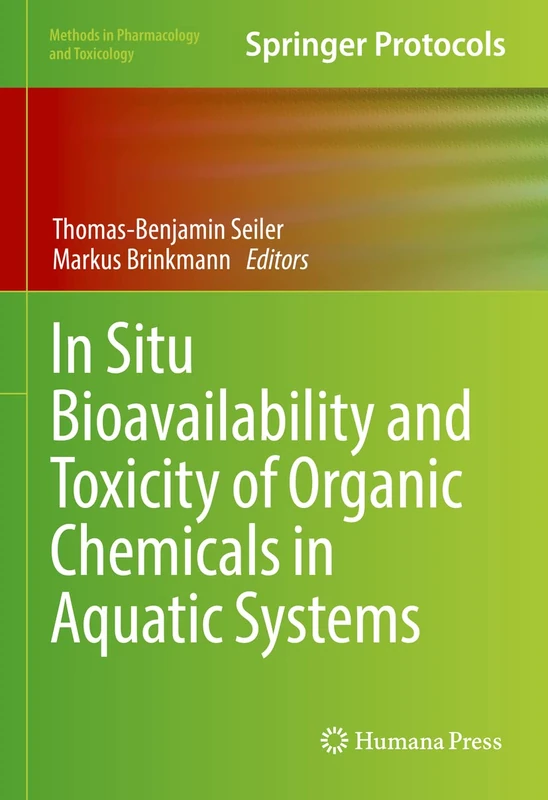 In Situ Bioavailability and Toxicity of Organic Chemicals in Aquatic Systems (Methods in Pharmacology and Toxicology)