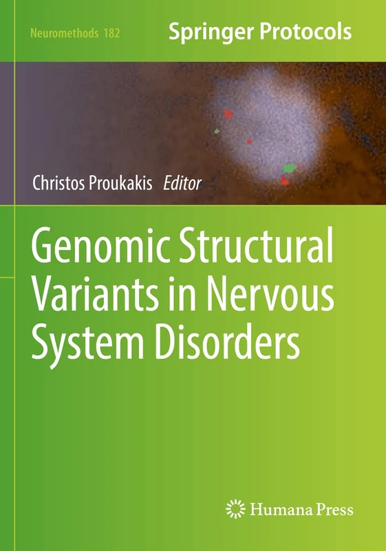 Genomic Structural Variants in Nervous System Disorders: 182 (Neuromethods, 182)