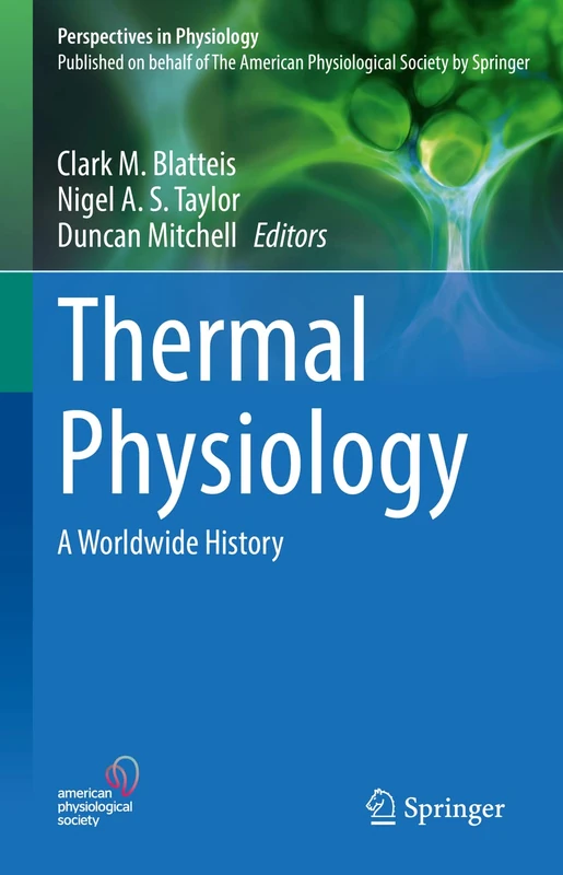 Thermal Physiology: A Worldwide History (Perspectives in Physiology)