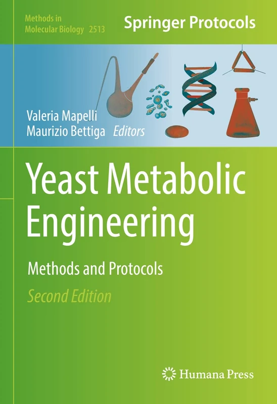 Yeast Metabolic Engineering: Methods and Protocols: 2513 (Methods in Molecular Biology, 2513)
