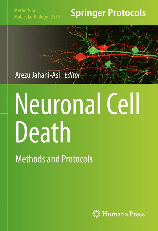 Neuronal Cell Death: Methods and Protocols: 2515 (Methods in Molecular Biology, 2515)