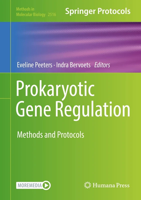 Prokaryotic Gene Regulation: Methods and Protocols: 2516 (Methods in Molecular Biology, 2516)