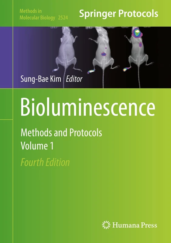 Bioluminescence: Methods and Protocols, Volume 1: 2524 (Methods in Molecular Biology, 2524)