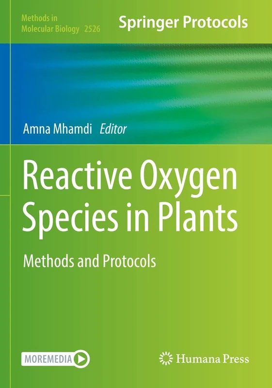 Reactive Oxygen Species in Plants: Methods and Protocols: 2526 (Methods in Molecular Biology, 2526)