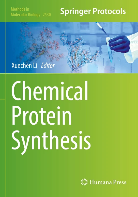 Chemical Protein Synthesis: 2530 (Methods in Molecular Biology, 2530)