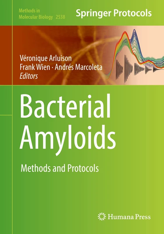 Bacterial Amyloids: Methods and Protocols: 2538 (Methods in Molecular Biology, 2538)