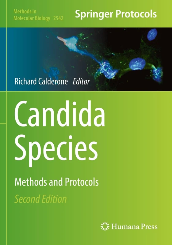 Humana Candida Species: Methods and Protocols 2542 Book