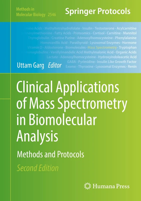 Clinical Applications of Mass Spectrometry in Biomolecular Analysis: Methods and Protocols: 2546 (Methods in Molecular Biology, 2546)