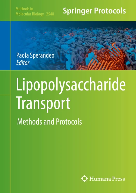 Lipopolysaccharide Transport: Methods and Protocols: 2548 (Methods in Molecular Biology, 2548)