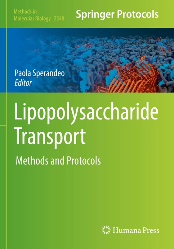 Lipopolysaccharide Transport: Methods and Protocols: 2548 (Methods in Molecular Biology, 2548)