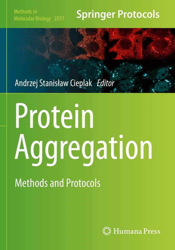 Humana Protein Aggregation: Methods and Protocols 2551 Book