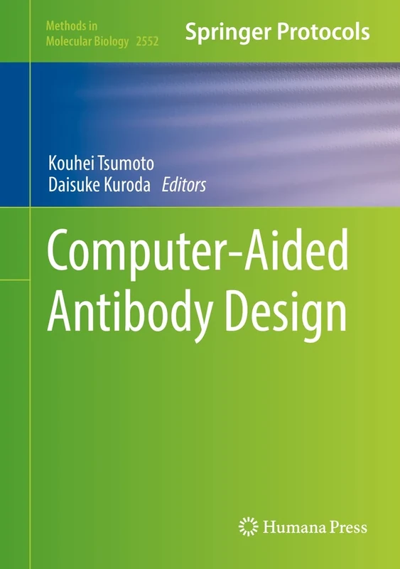 Computer-Aided Antibody Design: 2552 (Methods in Molecular Biology, 2552)