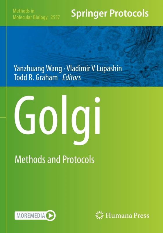 Golgi: Methods and Protocols: 2557 (Methods in Molecular Biology, 2557)