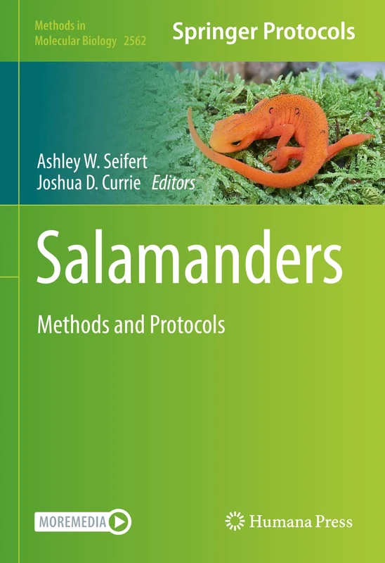 Salamanders: Methods and Protocols: 2562 (Methods in Molecular Biology, 2562)