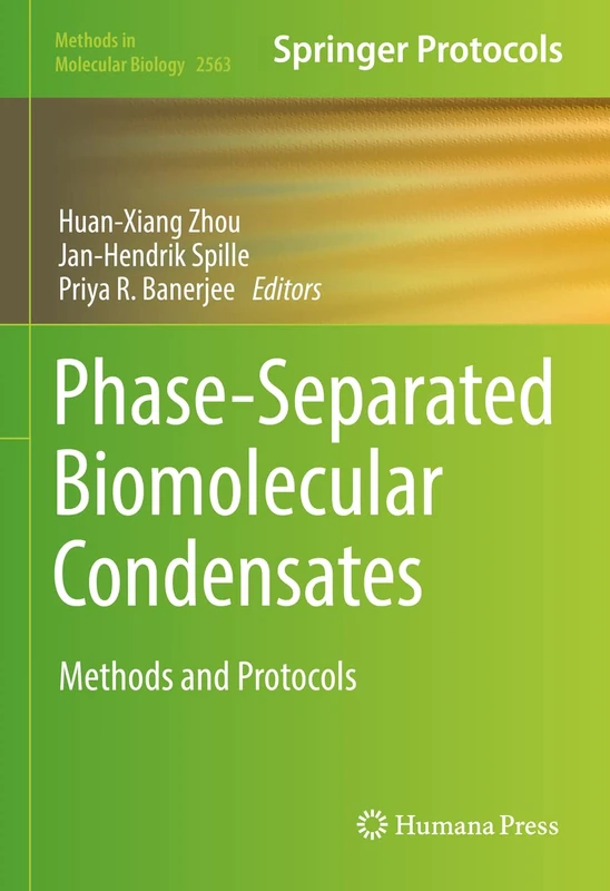 Phase-Separated Biomolecular Condensates: Methods and Protocols: 2563 (Methods in Molecular Biology, 2563) - Image 1