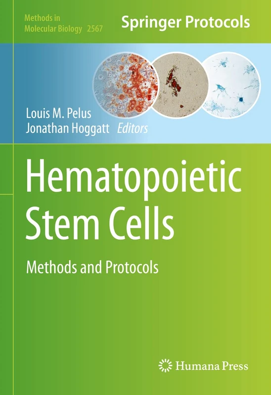Hematopoietic Stem Cells: Methods and Protocols: 2567 (Methods in Molecular Biology, 2567)