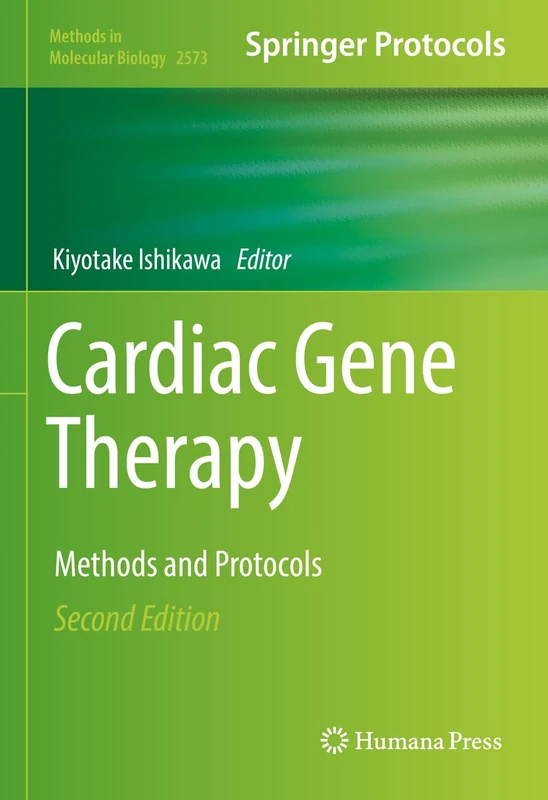 Cardiac Gene Therapy: Methods and Protocols: 2573 (Methods in Molecular Biology, 2573)