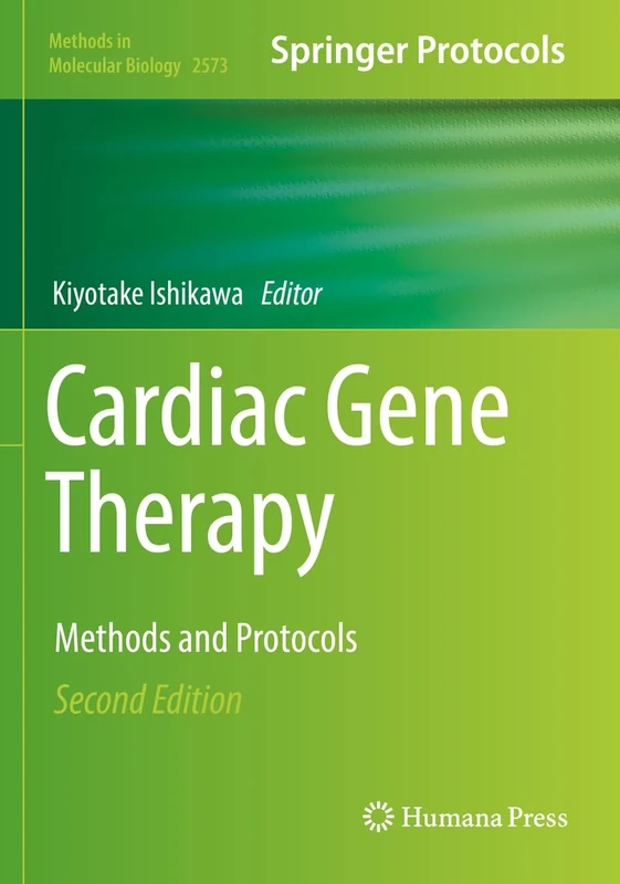 Cardiac Gene Therapy: Methods and Protocols: 2573 (Methods in Molecular Biology, 2573)