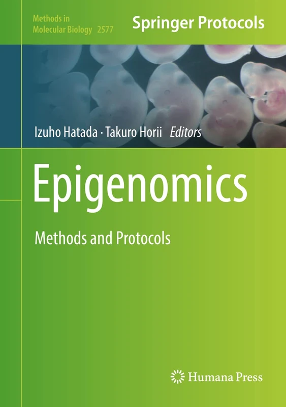 Epigenomics: Methods and Protocols: 2577 (Methods in Molecular Biology, 2577)