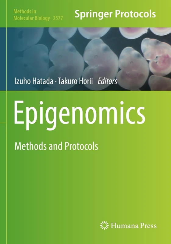 Epigenomics: Methods and Protocols: 2577 (Methods in Molecular Biology, 2577)