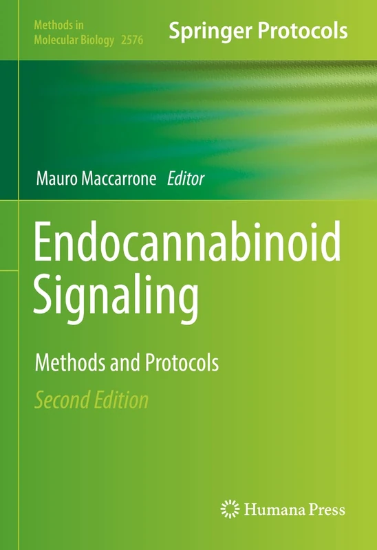 Endocannabinoid Signaling: Methods and Protocols: 2576 (Methods in Molecular Biology, 2576)