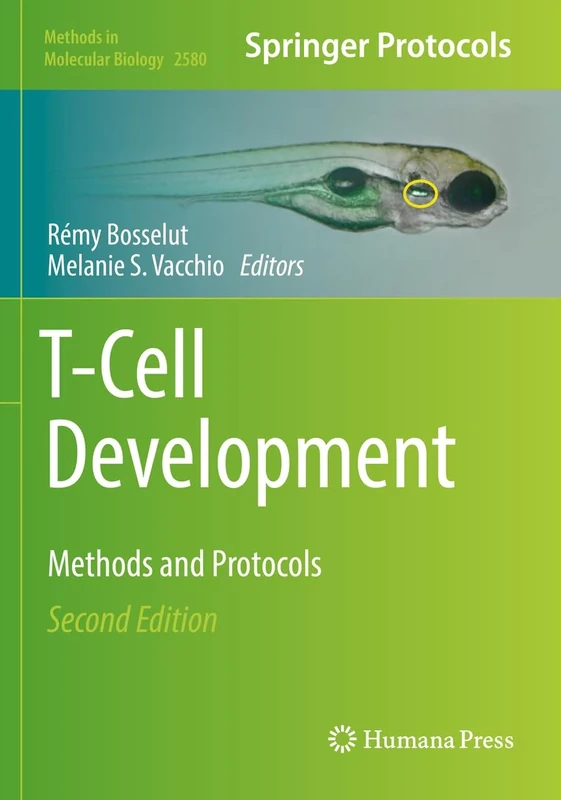 T-Cell Development: Methods and Protocols: 2580 (Methods in Molecular Biology, 2580)