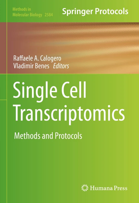 Single Cell Transcriptomics: Methods and Protocols: 2584 (Methods in Molecular Biology, 2584)