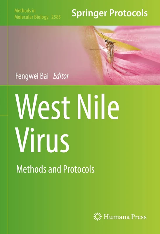 Humana West Nile Virus: Methods and Protocols 2585 Book