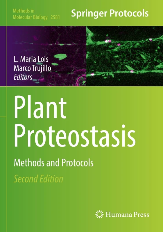 Humana Plant Proteostasis: Methods and Protocols 2581 Book